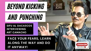 "Beyond Kicking and Punching" - Sifu Al Dacascos interviewing Art Camacho