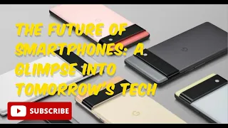 The Future of Smartphones: A Glimpse into Tomorrow's Tech @nilidentity