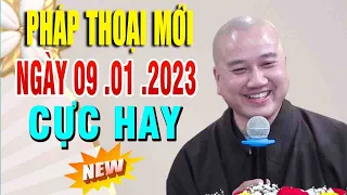 Pháp Thoại Mới Nhất 09 .01 .2023"Thầy Thích Pháp Hòa