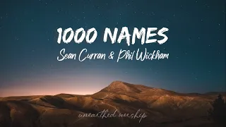 1,000 Names // Sean Curran & Phil Wickham // New Song Cafe - Lyrics