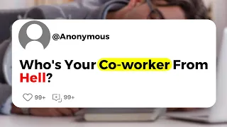 Who's Your Co-worker From Hell ?