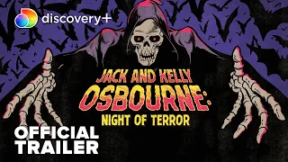 Jack and Kelly Osbourne: Night of Terror | Official Trailer | discovery+