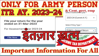 Army Person ITR filling start A.Y. 2023-24 how to fill army person itr 2023-24
