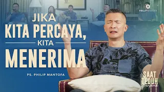 Saat Teduh Bersama - JIKA KITA PERCAYA, KITA MENERIMA | 15 Maret 2023 (Official Philip Mantofa)