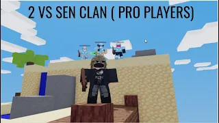 ROBLOX BEDWARS|  2 VS 4 AGAINST SEN ( CLAN WAR #1)