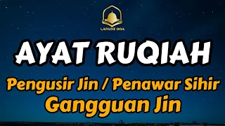 Ayat Ruqyah Pengusir Jin, Penawar Sihir, Gangguan Jin, Pagar Rumah and Pagar Diri | By Ayub Mus'ab