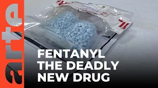 Mexico: The Cartels Switch to Fentanyl I ARTE Documentary