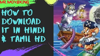 How to DOWNLOAD Tom and Jerry in Shiver Me Whiskers Movie in Hindi & Tamil HD | Links In Description