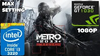 METRO 2033 [PC] - I3 3220 + GT 1030