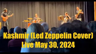 Kashmir (Led Zeppelin Cover) - Live on May 30, 2024