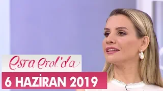 Esra Erol'da 6 Haziran 2019 - Tek Parça