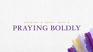 Nehemiah: A Prayer of Boldness | On Bended Knee (Nehemiah 1-2)