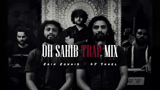 Oh Sahib - Original Soundtrack Trap Version  Of Abdullahpur Ka Devdas | Zain Zohaib X DJ Shael