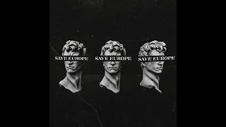 I H3ART Y0U feat. g0r3c0r3 Save Europe