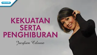 Kekuatan Serta Penghiburan - Jacqlien Celosse (with lyric)