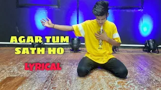 Agar tum sath ho-Tamasha| Lyrical| cover dance| Deepak| choreographed by Jatin Sharma