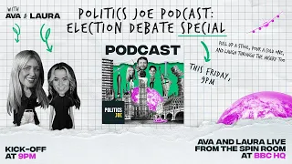 LIVE: Election debate reaction, live from the BBC media room | PoliticsJOE Podcast