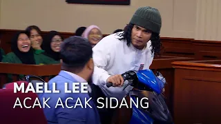 MAELL LEE PREMAN TERKUAT DI BUMI ACAK-ACAK PERSIDANGAN! (1/4) MAIN HAKIM SENDIRI