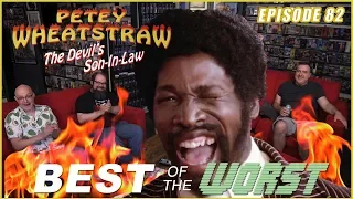 Best of the Worst: Petey Wheatstraw