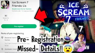 Ice Scream 7 Pre-Registration Missed DETAILS!!😨 | Keplerians