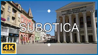 [4K] Subotica - Serbia🇷🇸Walking Tour - City Centre