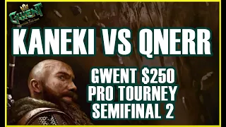 Final winner gets $250 | Kaneki_Yamori vs Qnerr | Semifinal 2 BO5 | Gwent pro players match