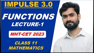 FUNCTIONS MHT-CET ONESHOT LECTURE | PART 1 | MHT-CET 2023 | IMPULSE BATCH