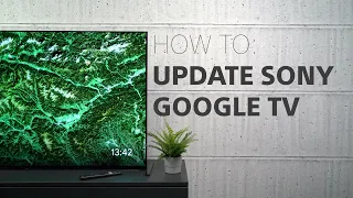 How To: Update your Sony Google TV