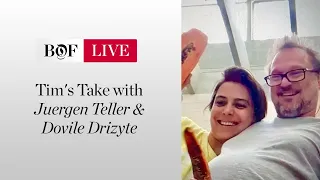 Tim's Take with Juergen Teller & Dovile Drizyte | #BoFLIVE