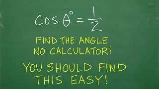 What angle has a cosine = 1/2 ? ALL Trigonometry students should find this EASY!