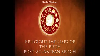 Religious Impulses of the Fifth post Atlantean Epoch By Rudolf Steiner