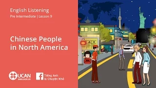 Learn English Via listening | Pre Intermediate - Lesson 9. Chinese People in North America