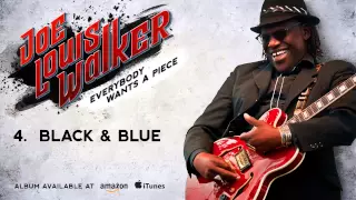 Joe Louis Walker - Black & Blue (Everybody Wants A Piece)