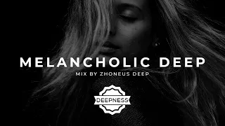 Melancholic Deepness & Deep House Mix #1 | January 2023 by Zhoneus Deep