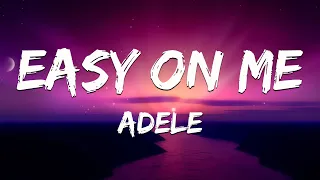 Adele - Easy On Me (Mix Lyrics) | traitor, Stephen Sanchez,...