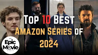 Top 10 Best Series on AMAZON PRIME to Watch in 2024! Must Watch!