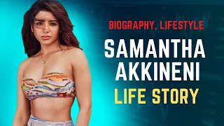 Samantha Akkineni Lifestory | Lifestyle 2022