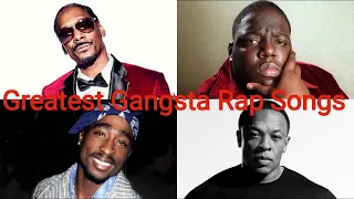 Top 25 Greatest Gangsta Rap Songs Of All Time