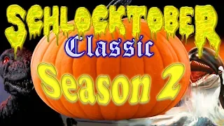 SCHLOCKTOBER CLASSIC - Season 2