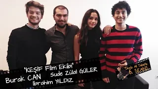 "Keşif" filminin oyuncularıyla sohbet! | Deniz Ali Tatar'la 6.Seans