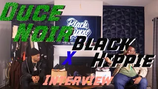 Interview Duce Noir x Black Hippie