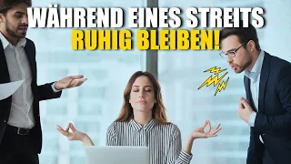 6 Methoden, während eines Streits ruhig zu bleiben