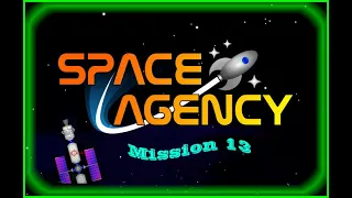 Space Agency - Mission 13 (Station Crew Refresh)