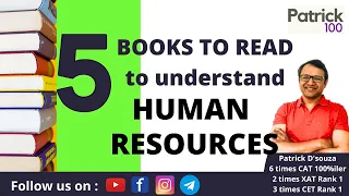 5 Books to read to understand HUMAN RESOURCES (HR) | Top HR Books | MBA | Patrick Dsouza