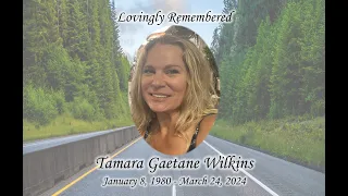 Celebration of Life for Tamara Wilkins