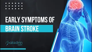 Early Symptoms of Brain Stroke  by Dr. Sunit Shah