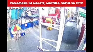 Pamamaril sa isang lalaki sa Malate, sapul sa CCTV