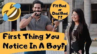 First Thing You Notice In A Boy/Girl? | Public Interview(Pakistan Edition)