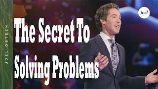 The Secret to Solving Problems     Joel Osteen Sermons 2023