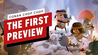 Conan Chop Chop: The First Preview